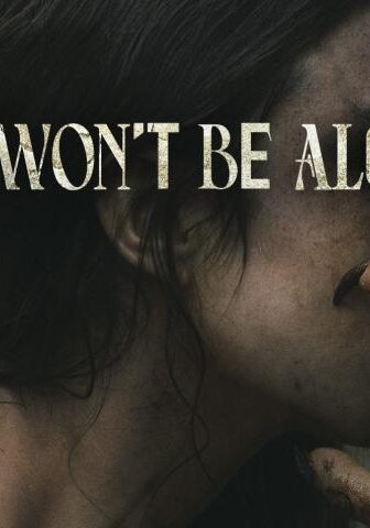 فيلم You Won’t Be Alone 2022 مترجم