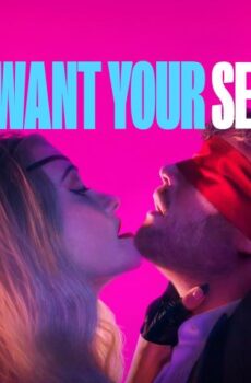 فيلم I Want Your Sex 2026 مترجم