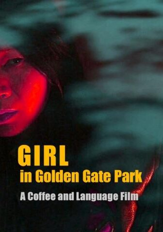 فيلم Girl in Golden Gate Park 2021 مترجم