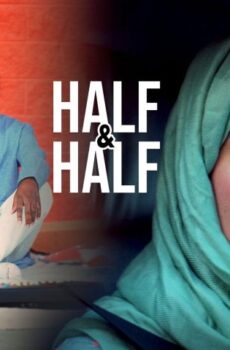 فيلم Half & Half 2022 مترجم