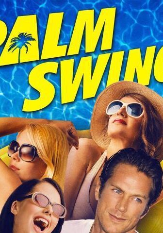 فيلم Palm Swings 2017 مترجم