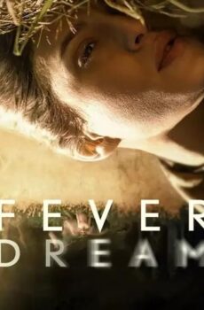 فيلم Fever Dream 2021 مترجم