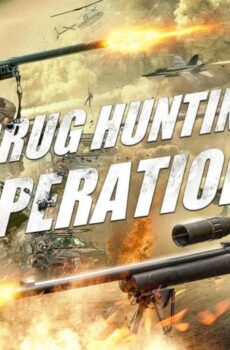 فيلم Drug Hunting Operation 2021 مترجم