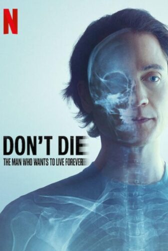 فيلم Don’t Die: The Man Who Wants to Live Forever 2025 مترجم