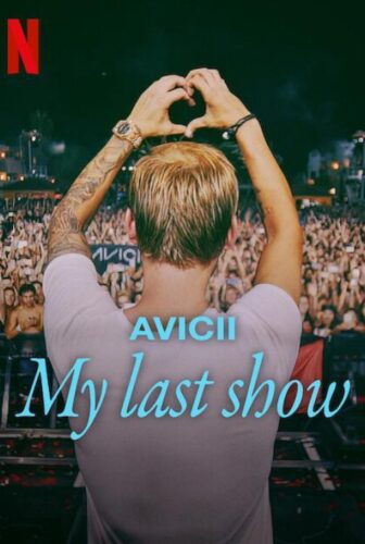 فيلم Avicii – My Last Show 2024 مترجم