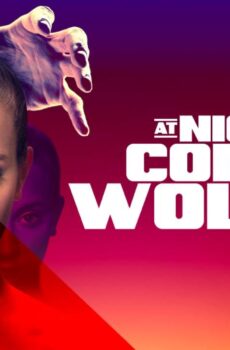 فيلم At Night Comes Wolves 2021 مترجم