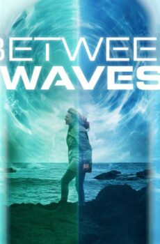 فيلم Between Waves 2020 مترجم