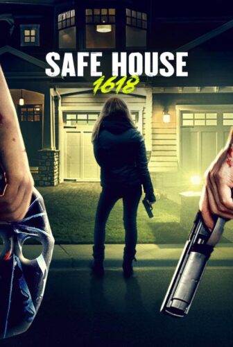 فيلم Safe House 1618 (2021) مترجم