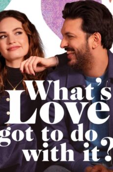 فيلم What’s Love Got to Do with It? 2022 مترجم