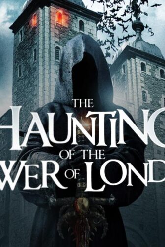 فيلم The Haunting of the Tower of London 2022 مترجم